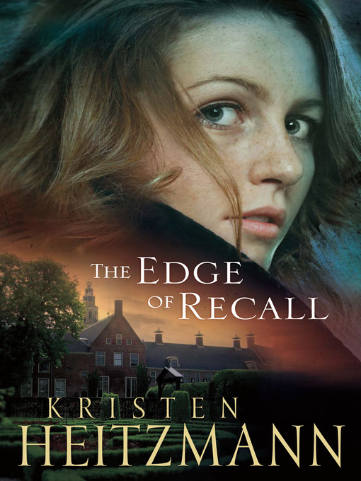 Title details for The Edge of Recall by Kristen Heitzmann - Available
